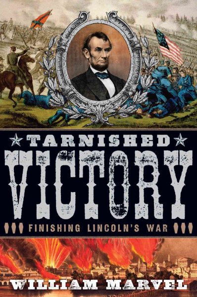 Tarnished Victory: Finishing Lincoln's War cover