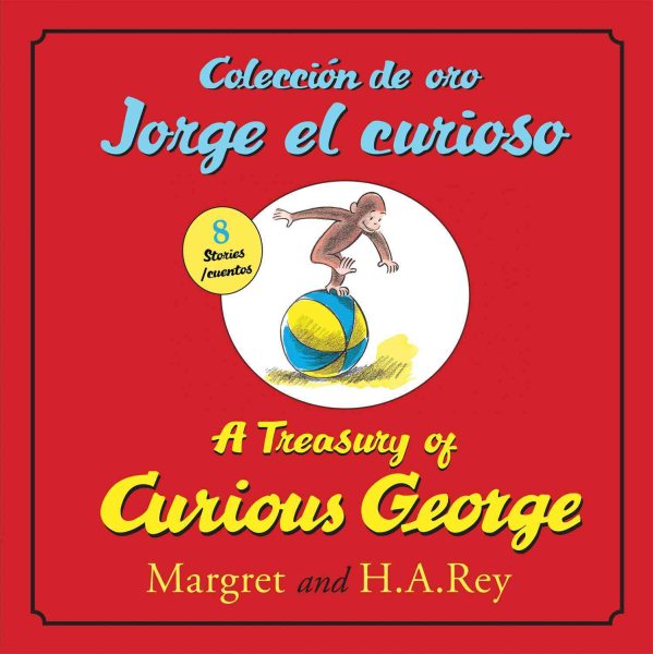 Coleccion de oro Jorge el curioso/A Treasury of Curious George (bilingual edition) (Spanish and English Edition) cover