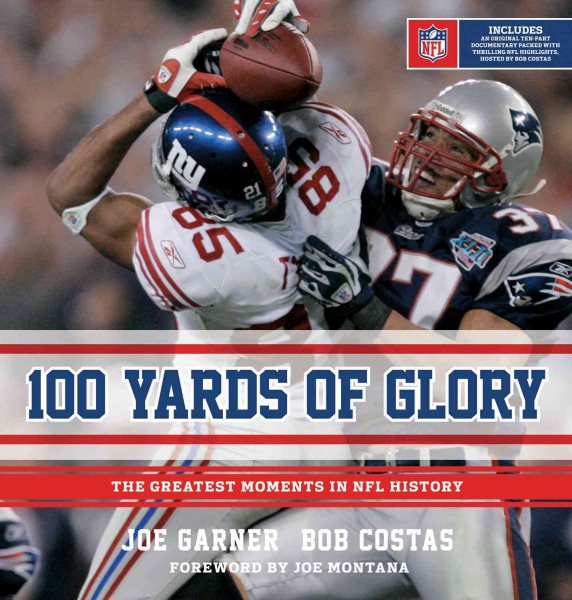 100 Yards of Glory: The Greatest Moments in NFL History cover