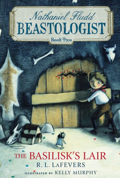The Basilisk's Lair (Nathaniel Fludd, Beastologist, Book 2) cover