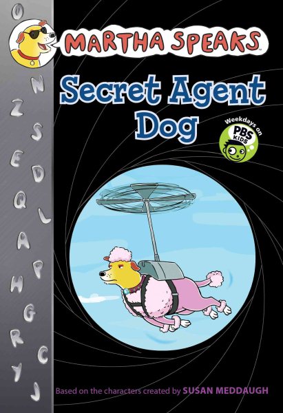 Secret Agent Dog (Martha Speaks Chapter Books) cover