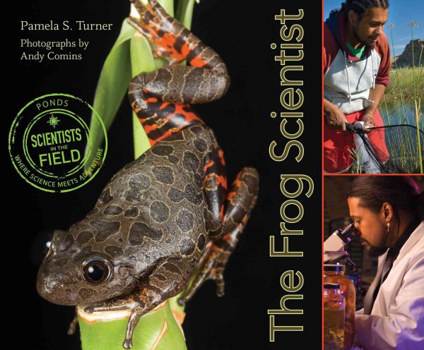 The Frog Scientist (Scientists in the Field Series) cover