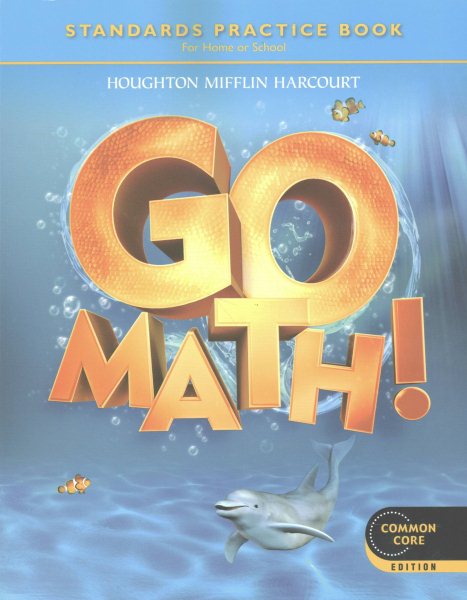 Go Math! Grade K: Standards Practice Book, Common Core Student Edition
