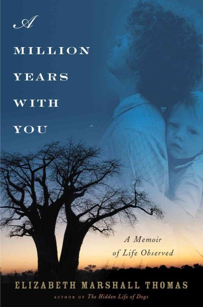 A Million Years with You: A Memoir of Life Observed cover