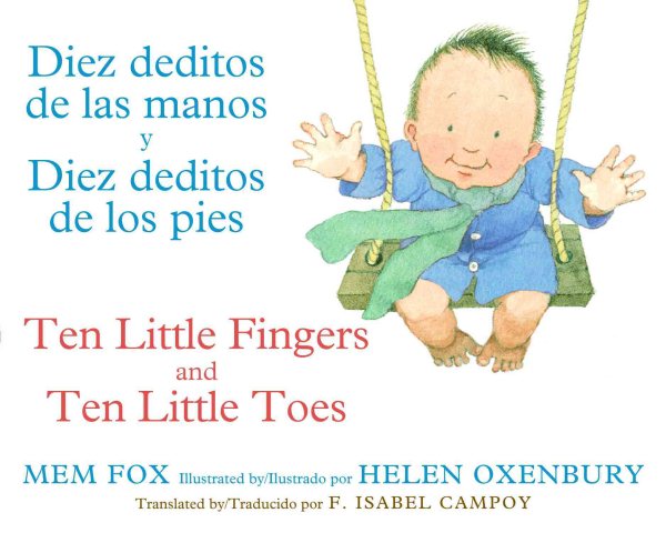 Diez deditos de las manos y Diez deditos de los pies / Ten Little Fingers and Ten Little Toes bilingual board book (Spanish and English Edition) cover
