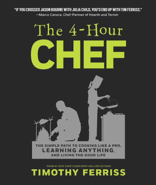The 4-Hour Chef: The Simple Path to Cooking Like a Pro, Learning Anything, and Living the Good Life cover