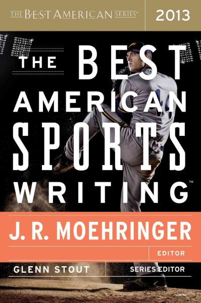 The Best American Sports Writing 2013 (The Best American Series ®) cover