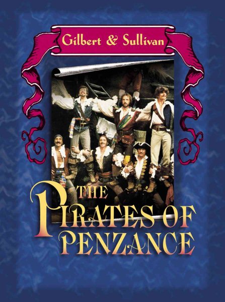Gilbert & Sullivan - The Pirates of Penzance / Michell, Kelly, Oliver, Allen, Opera World cover