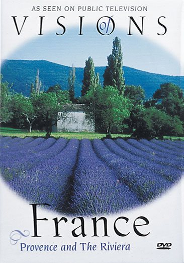 Visions of France: Provence and The Riviera