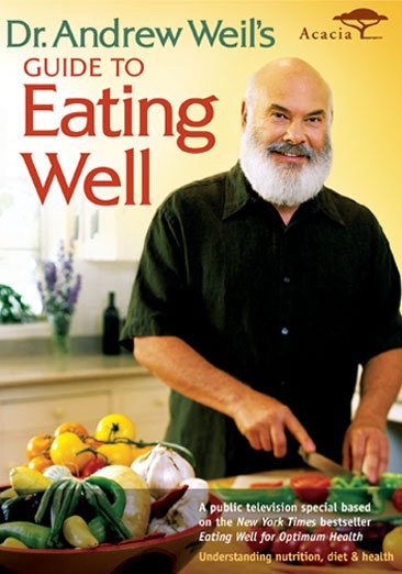 Dr. Andrew Weil's Guide to Eating Well cover