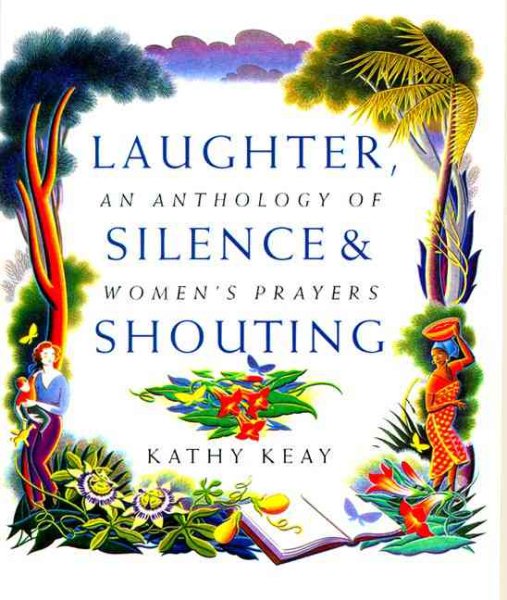 Laughter, Silence and Shouting: An Anthology of Women's Prayers cover