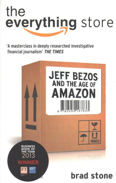 The Everything Store: Jeff Bezos and The Age of Amazon