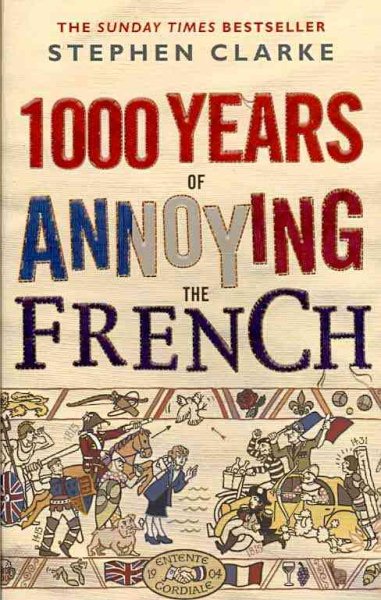 1000 Years of Annoying the French cover
