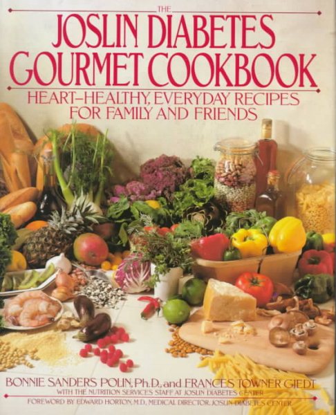 The Joslin Diabetes Gourmet Cookbook: Heart-Healthy Everyday Recipes For Family And Friends cover