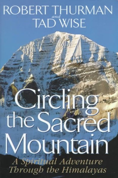Circling the Sacred Mountain : A Spiritual Adventure Through the Himalayas cover