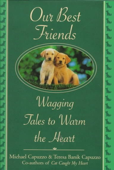 Our Best Friends: Wagging Tales to Warm the Heart cover