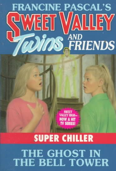 The Ghost in the Bell Tower (Sweet Valley Twins Super Chillers) cover