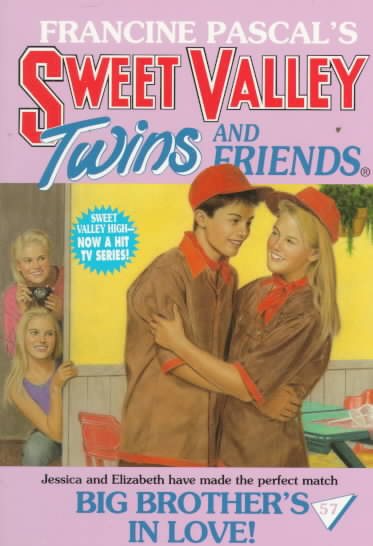 Big Brother's in Love! (Sweet Valley Twins and Friends, #57) cover