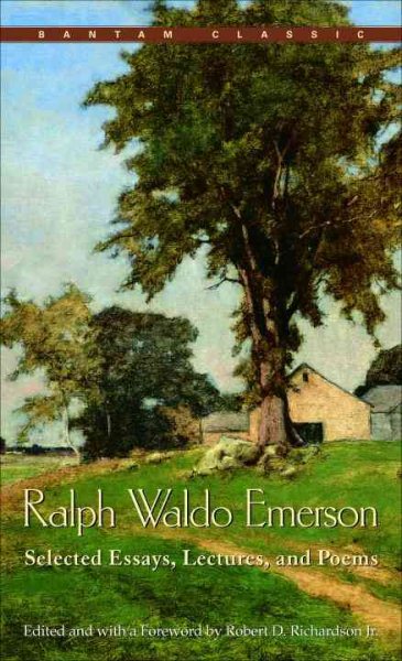Ralph Waldo Emerson: Selected Essays, Lectures and Poems cover