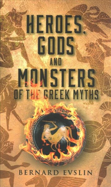 Heroes, Gods and Monsters of the Greek Myths cover