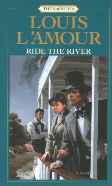 Ride the River: The Sacketts: A Novel cover