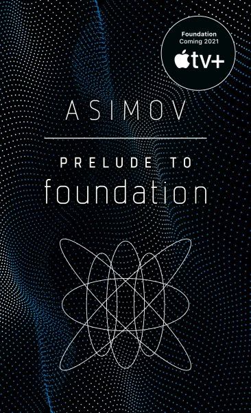Prelude to Foundation (Foundation, Book 1) cover
