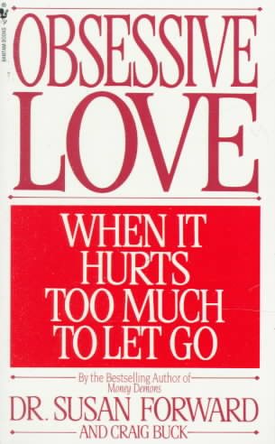 Obsessive Love: When It Hurts Too Much to Let Go cover