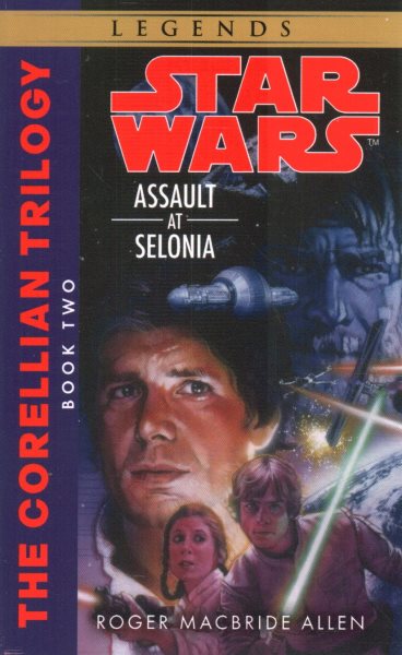 Assault at Selonia (Star Wars: The Corellian Trilogy, Book 2) cover