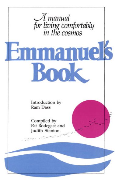 Emmanuel's Book: A Manual for Living Comfortably in the Cosmos cover