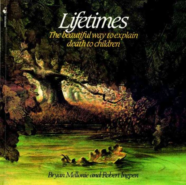 Lifetimes: The Beautiful Way to Explain Death to Children cover