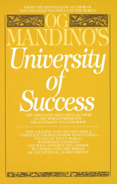 Og Mandino's University of Success: The Greatest Self-Help Author in the World Presents the Ultimate Success Book cover