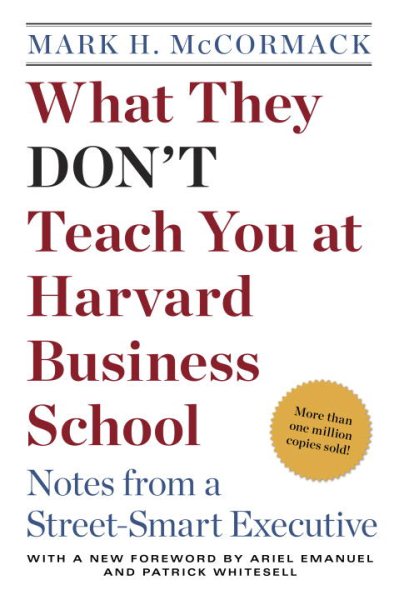 What They Don't Teach You at Harvard Business School: Notes from a Street-smart Executive cover