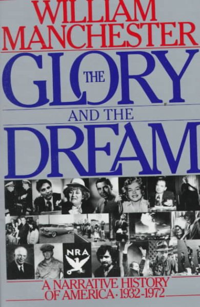 The Glory and the Dream: A Narrative History of America, 1932-1972 cover