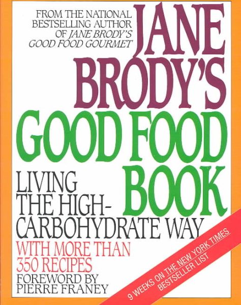 Jane Brody's Good Food Book: Living the High-Carbohydrate Way cover