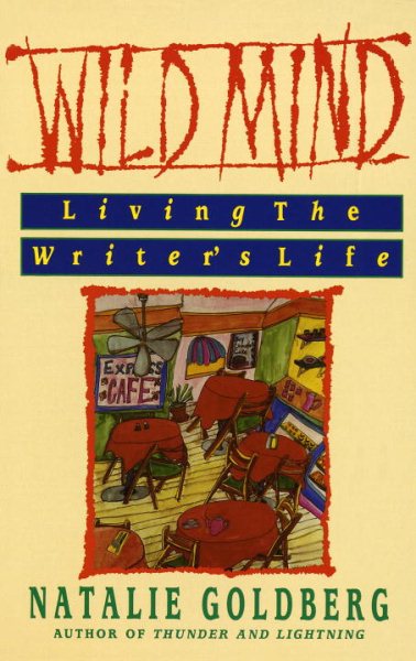Wild Mind: Living the Writer's Life cover