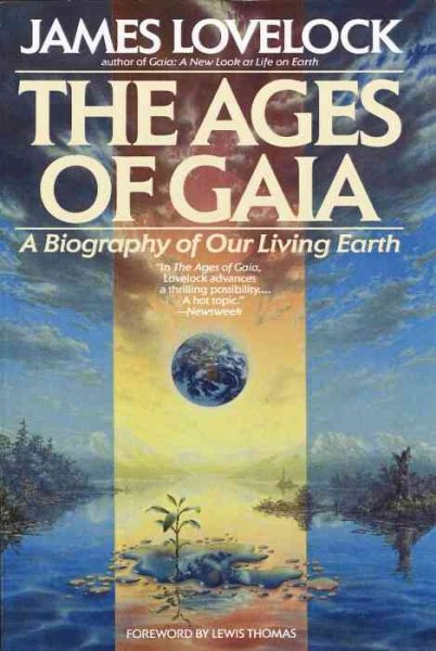 The Ages of Gaia: A Biography of Our Living Earth (Commonwealth Fund Book Program) cover