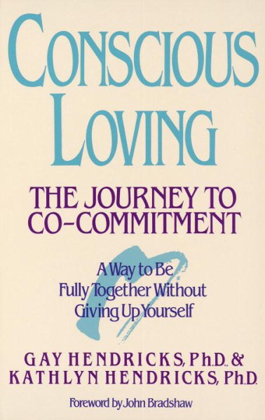 Conscious Loving: The Journey to Co-Commitment cover