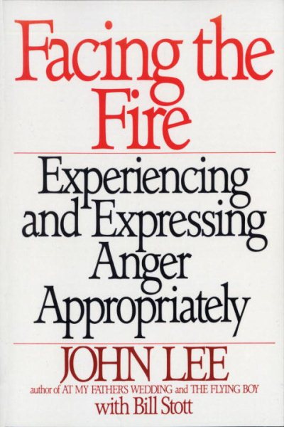 Facing the Fire: Experiencing and Expressing Anger Appropriately cover