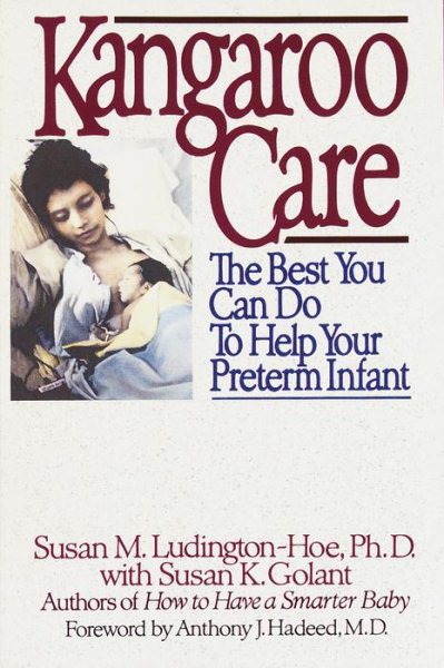 Kangaroo Care: The Best You Can Do to Help Your Preterm Infant cover