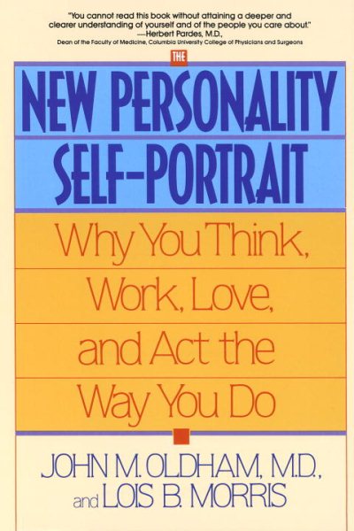 The New Personality Self-Portrait: Why You Think, Work, Love and Act the Way You Do cover