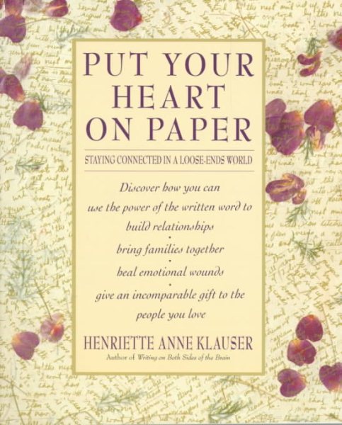 Put Your Heart on Paper: Staying Connected In A Loose-Ends World