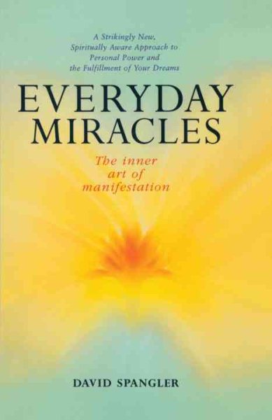 Everyday Miracles: The Inner Art of Manifestation cover