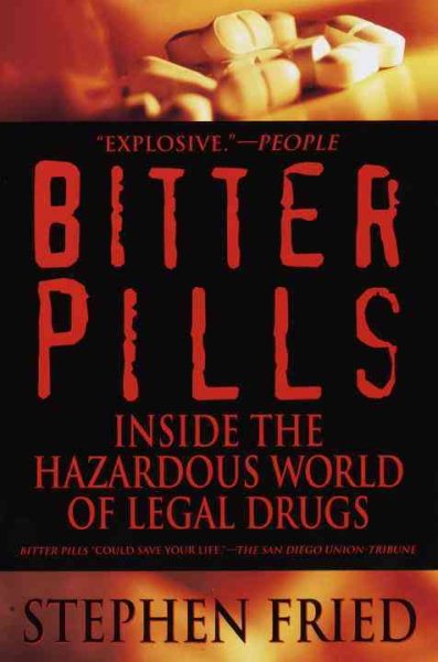 Bitter Pills: Inside the Hazardous World of Legal Drugs cover