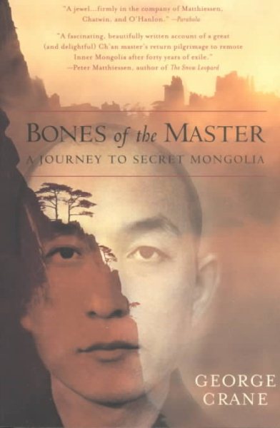 Bones of the Master: A Journey to Secret Mongolia cover