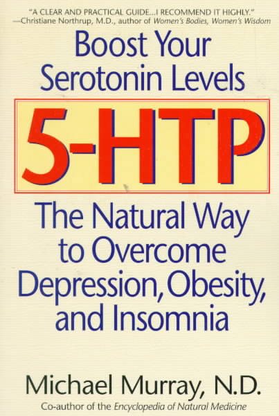 5-HTP: The Natural Way to Overcome Depression, Obesity, and Insomnia cover