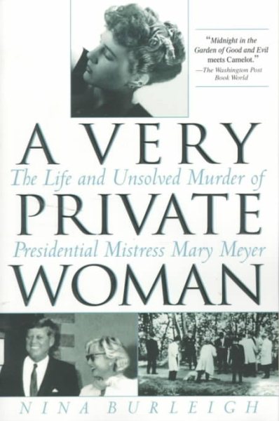 A Very Private Woman: The Life and Unsolved Murder of Presidential Mistress Mary Meyer cover