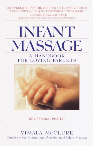 Infant Massage--Revised Edition: A Handbook for Loving Parents cover