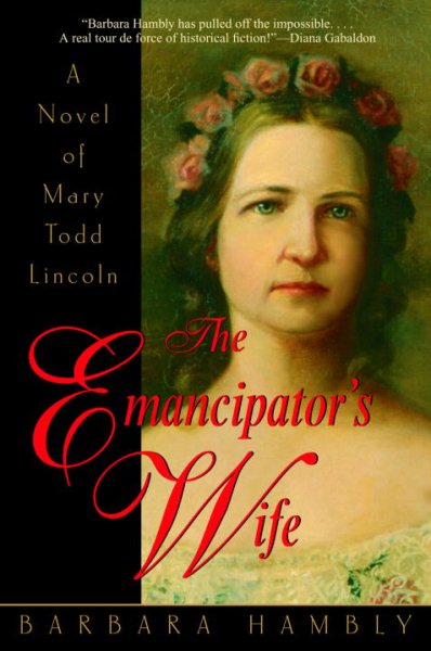 The Emancipator's Wife: A Novel of Mary Todd Lincoln cover