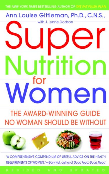 Super Nutrition for Women: The Award-Winning Guide No Woman Should Be Without, Revised and Updated cover