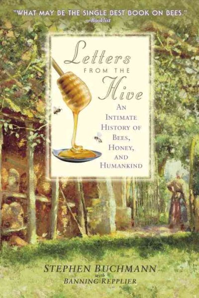 Letters from the Hive: An Intimate History of Bees, Honey, and Humankind cover